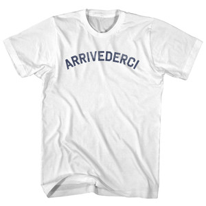 Arrivederci Adult Cotton T-shirt - White