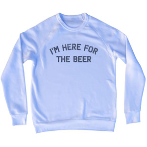 I'm Here For The Beer Adult Tri-Blend Sweatshirt - White