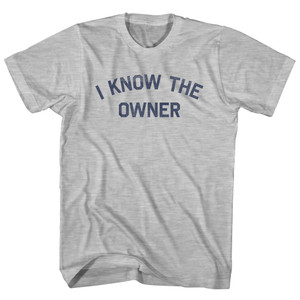 I Know The Owner Womens Cotton Junior Cut T-Shirt - Grey Heather