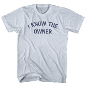 I Know The Owner Adult Tri-Blend T-shirt - Athletic White