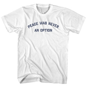 Peace Was Never An Option Womens Cotton Junior Cut T-Shirt - White Peace Was Never An Option Womens Cotton Junior Cut T-Shirt - White