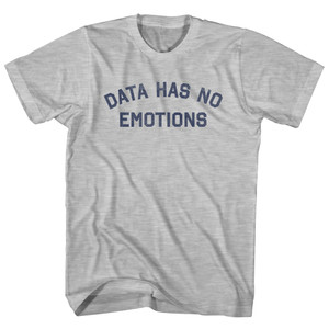 Data Has No Emotions Adult Cotton T-shirt - Grey Heather