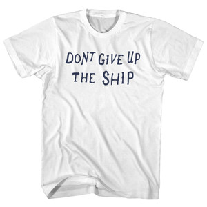 Dont Give Up The Ship Youth Cotton T-shirt - White Dont Give Up The Ship Youth Cotton T-shirt - White