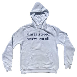 Unregistered, Screw Them All! Rage Font Cotton-Poly Blend Hoodie - White Unregistered, Screw Them All! Rage Font Cotton-Poly Blend Hoodie - White