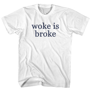 Woke Is Broke Rage Font Youth Cotton T-shirt - White Woke Is Broke Rage Font Youth Cotton T-shirt - White