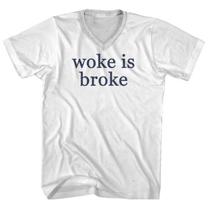 Woke Is Broke Rage Font Adult Cotton V-neck T-shirt - White