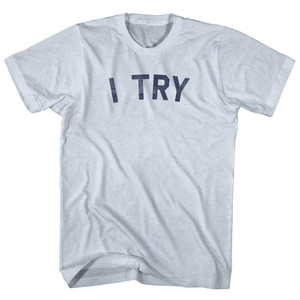 I Try Adult Tri-Blend T-shirt Athletic White