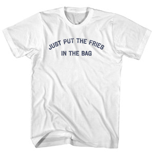 Just Put The Fries In The Bag Youth Cotton T-shirt - White Just Put The Fries In The Bag Youth Cotton T-shirt - White