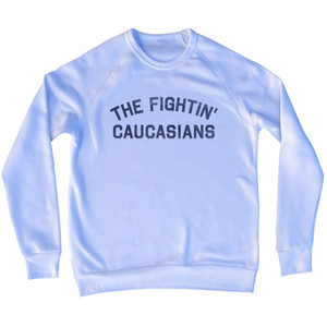 The Fightin' Caucasians Adult Tri-Blend Sweatshirt - White