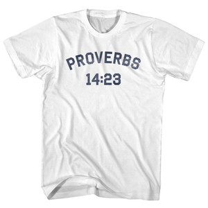 Proverbs 14 23 Adult Cotton T-shirt - White