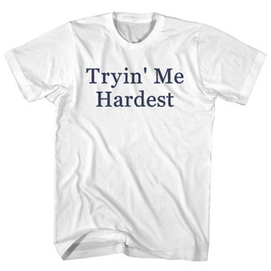 Tryin' Me Hardest Rage Font Youth Cotton T-shirt - White Tryin' Me Hardest Rage Font Youth Cotton T-shirt - White
