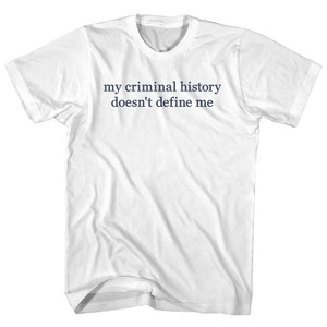 My Criminal History Doesn't Define Me Rage Font Youth Cotton T-Shirt - White