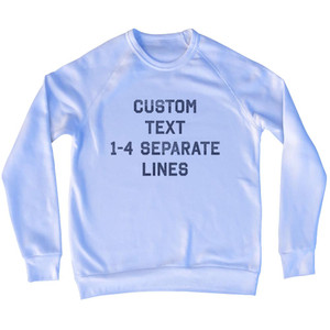 Custom Flat Text 1-4 Separate Lines Adult Tri-Blend Sweatshirt - White Custom Flat Text 1-4 Separate Lines Adult Tri-Blend Sweatshirt - White