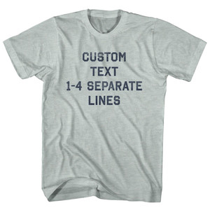 Custom Flat Text 1-4 Separate Lines Adult Tri-Blend T-Shirt - Athletic Cool Grey Custom Flat Text 1-4 Separate Lines Adult Tri-Blend T-Shirt - Athletic Cool Grey
