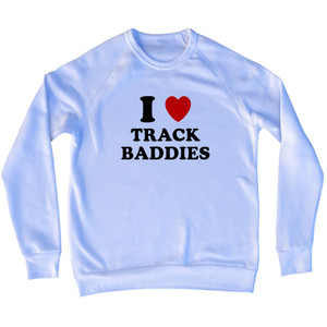 I Heart Track Baddies Adult  Tri-Blend Sweatshirt - White