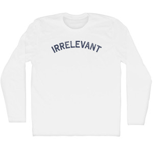 Irrelevant Adult Cotton Long Sleeve T-shirt - White
