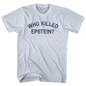 Who Killed Epstein Adult Tri-Blend T-shirt - Athletic White