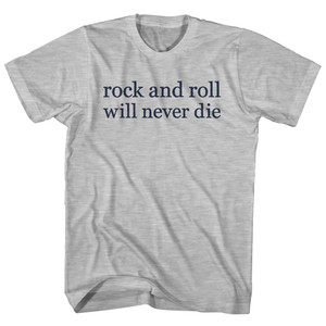 Rock and Roll Will Never Die Rage Font Adult Cotton T-shirt - Grey Heather