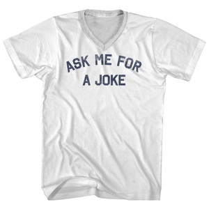 Ask Me For A Joke Adult Cotton V-neck T-shirt - White