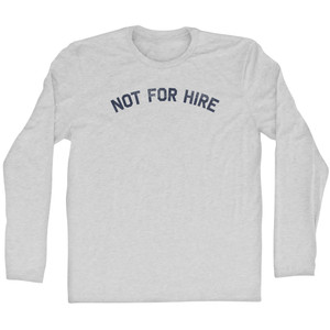 Not For Hire Adult Cotton Long Sleeve T-shirt - Grey Heather