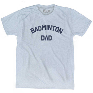 Badminton Dad Adult Tri-Blend T-shirt - Athletic White