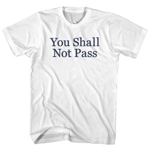 You Shall Not Pass Rage Font Adult Cotton T-shirt - White