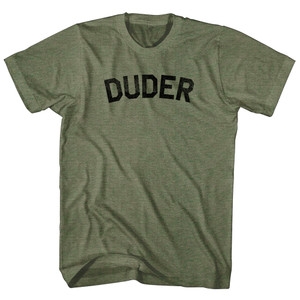 Duder Adult Tri-Blend T-shirt - Military Green