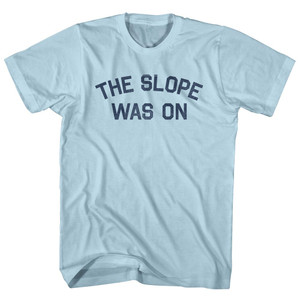 The Slope Was On Adult Cotton T-shirt - Light Blue
