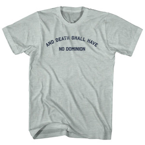 And Death Shall Have No Dominion Adult Tri-Blend T-shirt - Athletic Cool Grey