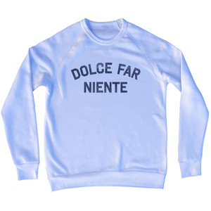 Dolce Far Niente Adult Tri-Blend Sweatshirt - White