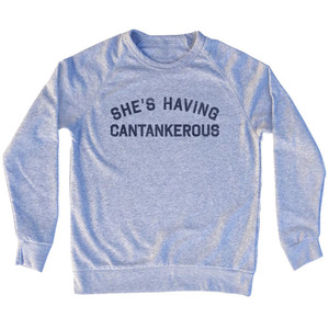 She's Having Cantankerous Adult Tri-Blend Sweatshirt - Grey Heather