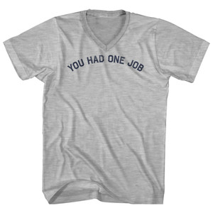 You Had One Job Adult Cotton V-neck T-shirt - Grey Heather