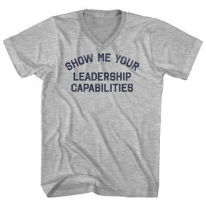 Show Me Your Leadership Capabilities Adult Cotton V-neck T-shirt - Grey Heather