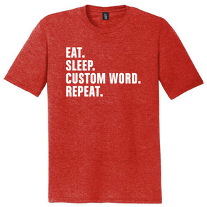 Custom Eat Sleep Custom Word Repeat White Ink On Mens Tri-Blend DTG T-shirt - Red Heather
