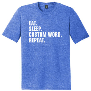 Custom Eat Sleep Custom Word Repeat White Ink On Mens Tri-Blend DTG T-shirt - Royal Blue Heather