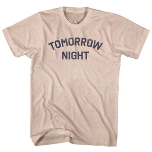 Tomorrow Night Adult Tri-Blend T-shirt - Sand