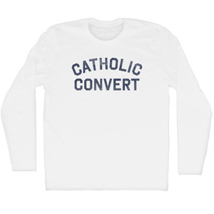 Catholic Convert Adult Cotton Long Sleeve T-shirt - White