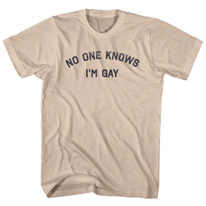 No One Knows I'm Gay Adult Cotton T-shirt - Creme