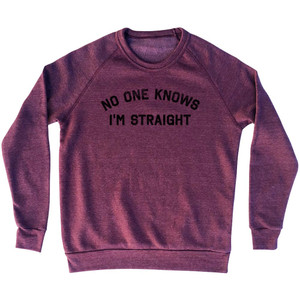 No One Knows I'm Straight Adult Tri-Blend Sweatshirt - Cranberry