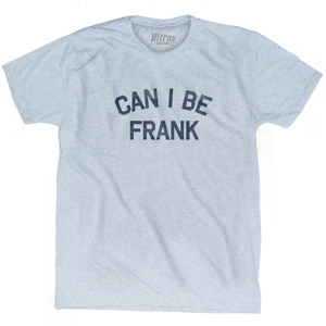 Can I Be Frank T-shirt - Athletic White Tri-blend - Men's Medium - Final Sale - M16