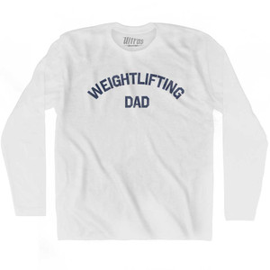 Weightlifting Dad Adult Cotton Long Sleeve T-shirt - White
