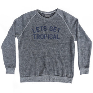 Lets Get Tropical Adult Tri-Blend Sweatshirt - Athletic Grey