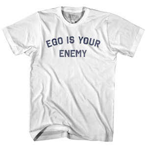Ego Is Your Enemy Adult Cotton T-shirt - White Ego Is Your Enemy Adult Cotton T-shirt - White