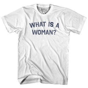 What Is A Woman Adult Cotton T-shirt - White