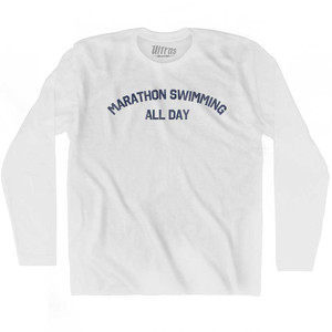 Marathon Swimming All Day Adult Cotton Long Sleeve T-shirt - White Marathon Swimming All Day Adult Cotton Long Sleeve T-shirt - White