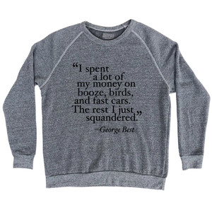 George Best Quote Soccer Adult Tri-Blend Sweatshirt - Athletic Grey