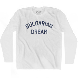 Bulgarian Dream Adult Cotton Long Sleeve T-Shirt by Ultras