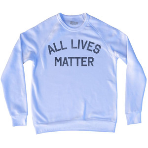 All Lives Matter Adult Tri-Blend Sweatshirt by Ultras