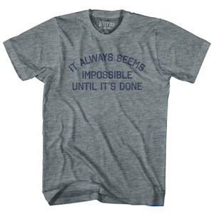 It Always Seems Impossible Until It's Done Youth Tri-Blend T-Shirt by Ultras