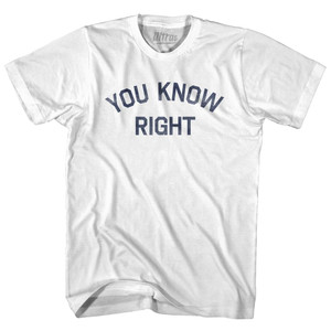 You Know Right Womens Cotton Junior Cut T-Shirt by Ultras